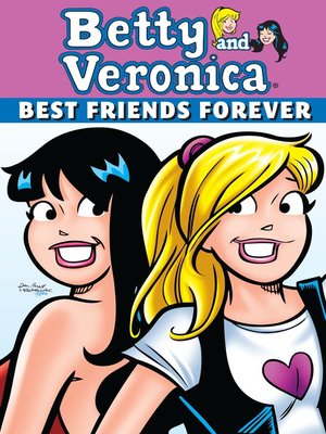 cover image of Betty & Veronica: Best Friends Forever